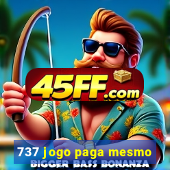 737 jogo paga mesmo